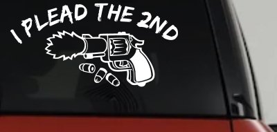 I Plead The 2nd Amendment Gun Guns Car or Truck Window Vinyl Decal Sticker