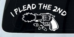 I Plead The 2nd Amendment Gun Guns Car or Truck Window Decal Sticker
