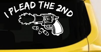 I Plead The 2nd Amendment Gun Guns Car or Truck Window Vinyl Decal Sticker