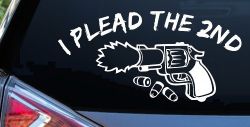 I Plead The 2nd Amendment Gun Guns Car or Truck Window Decal Sticker