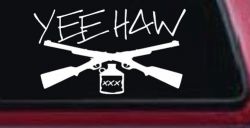 Yee Haw Guns Moonshine Car or Truck Window Decal Sticker