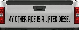 My Other Ride Is A Lifted Diesel Off Road Car or Truck Window Decal Sticker (Black)