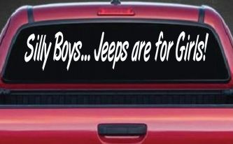 Silly Boys Jeeps For Girls Car or Truck Window Decal Sticker