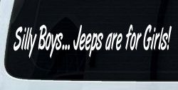 Silly Boys Jeeps For Girls Car or Truck Window Decal Sticker