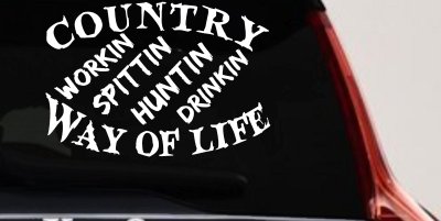 Country Way Of Life Car or Truck Window Vinyl Decal Sticker