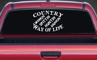 Country Way Of Life Car or Truck Window Decal Sticker