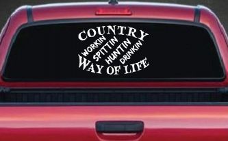 Country Way Of Life Car or Truck Window Decal Sticker
