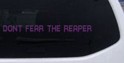 Dont Fear The Reaper Funny Car or Truck Window Vinyl Decal Sticker (Violet)