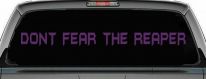 Dont Fear The Reaper Funny Car or Truck Window Vinyl Decal Sticker (Violet)