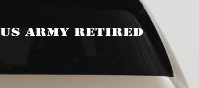 US Army Retired Military Car or Truck Window Vinyl Decal Sticker
