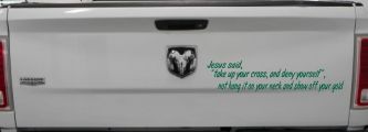Jesus Said Take Up Your Cross And Deny Yourself Christian Car or Truck Window Vinyl Decal Sticker (Dark Green)