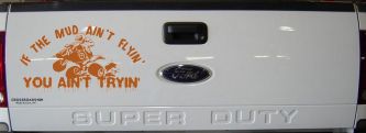 If The Mud Ain't Flyin' You Ain't Tryin' Four Wheeler Off Road Car or Truck Window Vinyl Decal Sticker (Nut Brown)