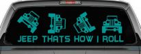 Jeep Thats How I Roll Funny Off Road Car or Truck Window Decal Sticker (Turquoise)