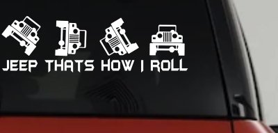 Jeep Thats How I Roll Funny Off Road Car or Truck Window Vinyl Decal Sticker