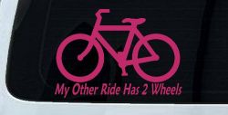 My Other Ride Has Two Wheels Bicycle Funny Car or Truck Window Decal Sticker (Hot Pink)