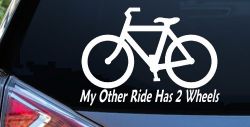 My Other Ride Has Two Wheels Bicycle Funny Car or Truck Window Decal Sticker
