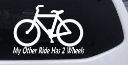 My Other Ride Has Two Wheels Bicycle Funny Car or Truck Window Decal Sticker (White)
