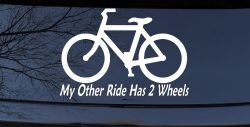 My Other Ride Has Two Wheels Bicycle Funny Car or Truck Window Decal Sticker