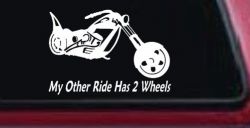 My Other Ride Has Two Wheels Chopper Biker Car or Truck Window Decal Sticker