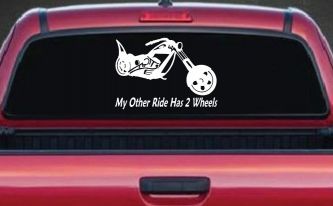 My Other Ride Has Two Wheels Chopper Biker Car or Truck Window Decal Sticker
