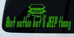 Aint nuthin but a JEEP thang Off Road Car or Truck Window Vinyl Decal Sticker (Lime)