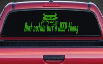 Aint nuthin but a JEEP thang Off Road Car or Truck Window Vinyl Decal Sticker (Lime)