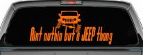 Aint nuthin but a JEEP thang Off Road Car or Truck Window Decal Sticker (Orange)