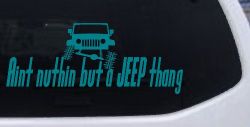 Aint nuthin but a JEEP thang Off Road Car or Truck Window Vinyl Decal Sticker (Turquoise Blue)