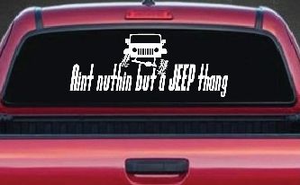 Aint nuthin but a JEEP thang Off Road Car or Truck Window Decal Sticker