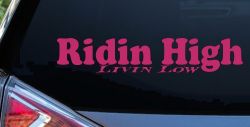 Ridin High Livin Low Off Road Car or Truck Window Vinyl Decal Sticker (Hot Pink)