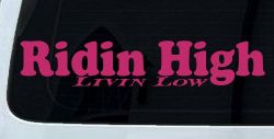 Ridin High Livin Low Off Road Car or Truck Window Vinyl Decal Sticker (Hot Pink)