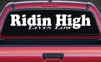 Ridin High Livin Low Off Road Car or Truck Window Decal Sticker