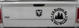 I'd Rather Be In The Woods Nature Hiking Hunting Car or Truck Window Vinyl Decal Sticker (Black)