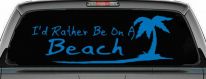 I'd Rather Be On A Beach with Palm Tree Car or Truck Window Decal Sticker (Sky Blue)