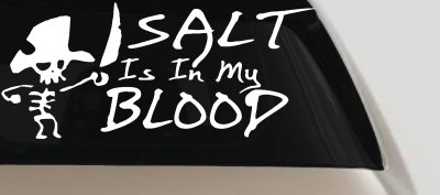 Cute Pirate Skeleton Salt Is In My Blood Funny Car or Truck Window Vinyl Decal Sticker