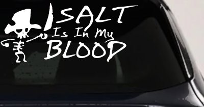 Cute Pirate Skeleton Salt Is In My Blood Funny Car or Truck Window Vinyl Decal Sticker
