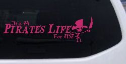 It's A Pirates Life For Me Pirate Skeleton Funny Car or Truck Window Vinyl Decal Sticker (Hot Pink)
