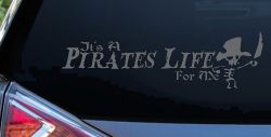 It's A Pirates Life For Me Pirate Skeleton Funny Car or Truck Window Decal Sticker (Silver)