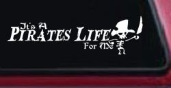 It's A Pirates Life For Me Pirate Skeleton Funny Car or Truck Window Decal Sticker