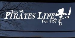 It's A Pirates Life For Me Pirate Skeleton Funny Car or Truck Window Decal Sticker