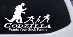Godzilla Wants Your Stick Family Funny Car or Truck Window Decal Sticker