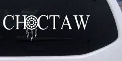 Choctaw with Dreamcatcher O Native American Indian Dream Catcher Car or Truck Window Decal Sticker