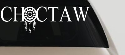 Choctaw with Dreamcatcher O Native American Indian Dream Catcher Car or Truck Window Vinyl Decal Sticker