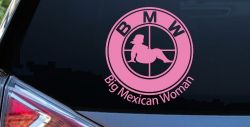 BMW Big Mexican Woman BBW Funny Car or Truck Window Decal Sticker (Pink)
