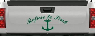 Refuse to Sink with anchor Car or Truck Window Decal Sticker (Dark Green)
