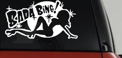 Bada Bing Car or Truck Window Vinyl Decal Sticker