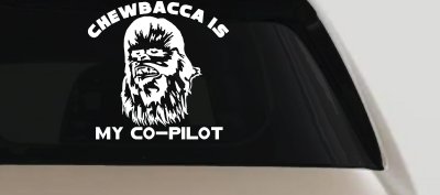 Chewbacca Is My Co Pilot Sci Fi Car or Truck Window Vinyl Decal Sticker