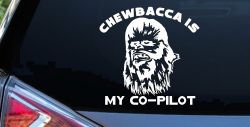 Chewbacca Is My Co Pilot Sci Fi Car or Truck Window Decal Sticker