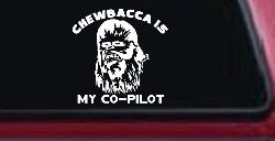 Chewbacca Is My Co Pilot Sci Fi Car or Truck Window Decal Sticker
