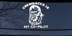 Chewbacca Is My Co Pilot Sci Fi Car or Truck Window Decal Sticker